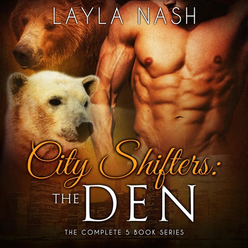 City Shifters: the Den Complete Series, Layla Nash