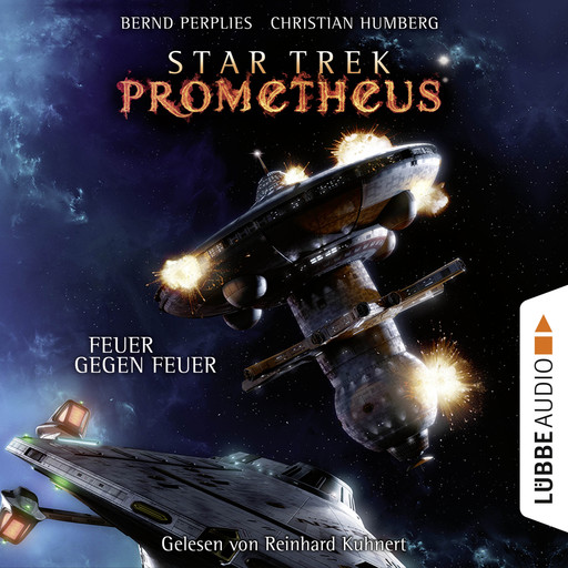 Feuer gegen Feuer - Star Trek Prometheus, Teil 1, Bernd Perplies, Christian Humberg