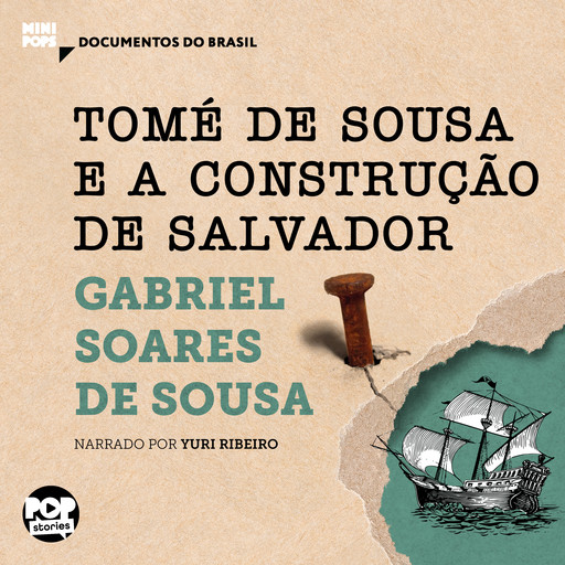 Tomé de Sousa e a construção de Salvador, Gabriel Soares de Sousa