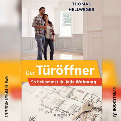 Der Türöffner - So bekommst du jede Wohnung (Ungekürzt), Thomas Hellweger