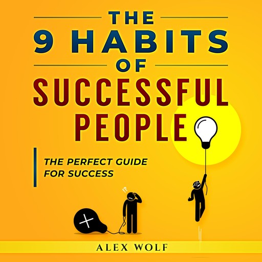 The 9 Habits of Successful People, Alex Wolf