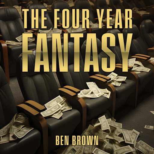 The Four Year Fantasy, Ben Brown