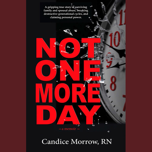 Not One More Day, RN, Candice Morrow