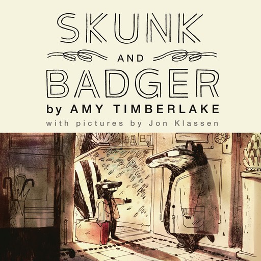 Skunk and Badger (Skunk and Badger 1), Amy Timberlake