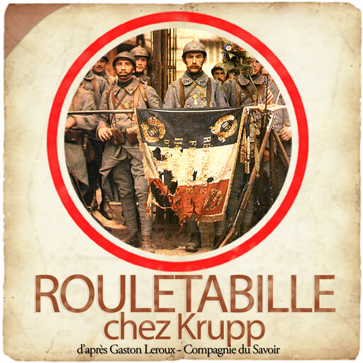 Rouletabille chez Krupp, Gaston Leroux