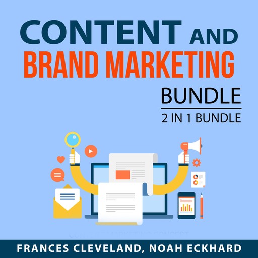 Content and Brand Marketing Bundle, 2 in 1 Bundle:, Frances Cleveland, Noah Eckhard
