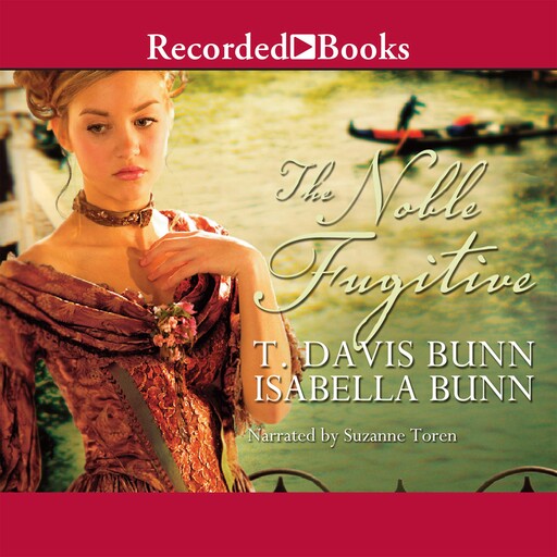 The Noble Fugitive, T. Davis Bunn, Isabella Bunn