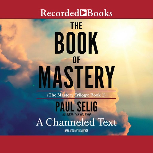 The Book of Mastery, Paul Selig