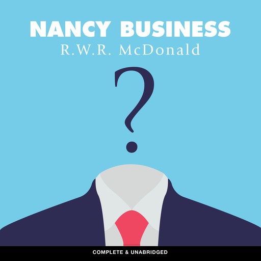 Nancy Business, R.W. R. McDonald