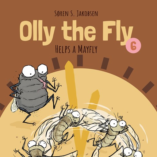 Olly the Fly #6: Olly the Fly Helps a Mayfly, Søren Jakobsen
