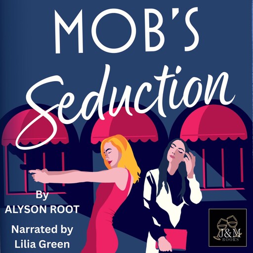 Mob's Seduction, Alyson Root