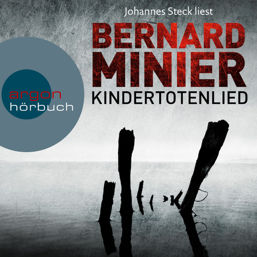 Kindertotenlied (Ungekürzte Lesung), Bernard Minier