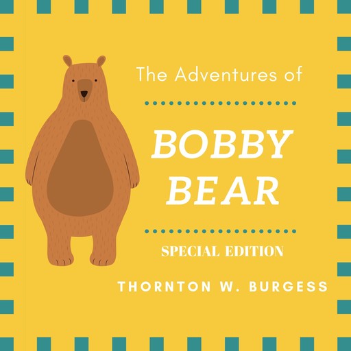 The Adventures of Buster Bear (Special Edition), Thornton W. Burgess