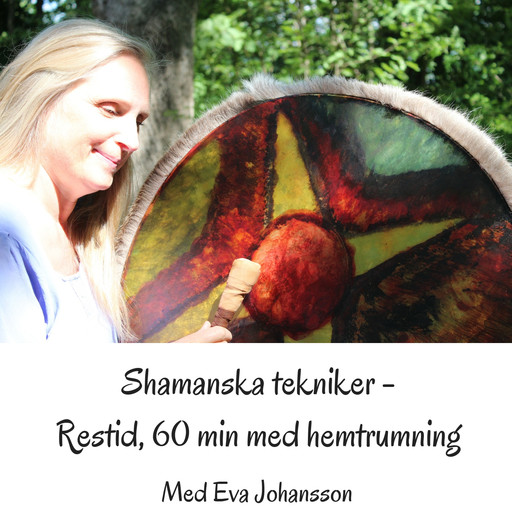 Shamanska tekniker del 8, Eva Johansson