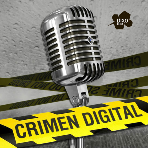 #108 5G y loT con Erick Armas · Crimen Digital · Dixo, Dixo