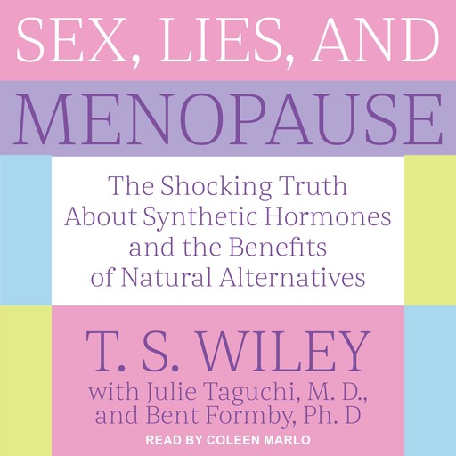 Sex, Lies, and Menopause, Bent Formby, Julie Taguchi, T.S. Wiley
