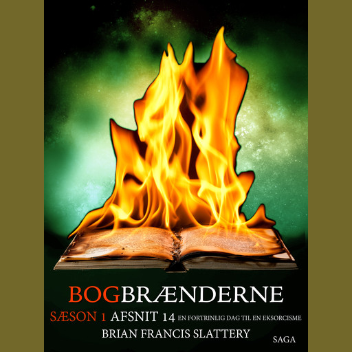 Bogbrænderne: En fortrinlig dag til en eksorcisme 14, Brian Francis Slattery
