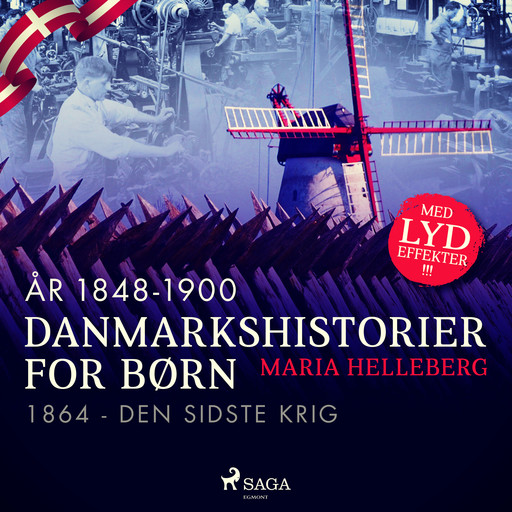 Danmarkshistorier for børn (34) (år 1848-1900) - 1864 - Den sidste krig, Maria Helleberg