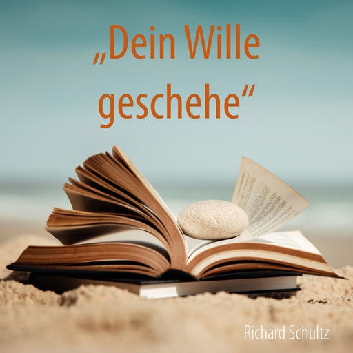 Dein Wille geschehe, Richard Schultz