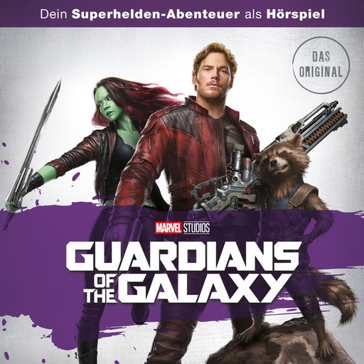 Guardians of the Galaxy (Hörspiel zum Marvel Film), Kurt Oldman, Dieter Hartmann, Tyler Bates, Timothy Williams, Guardians of the Galaxy
