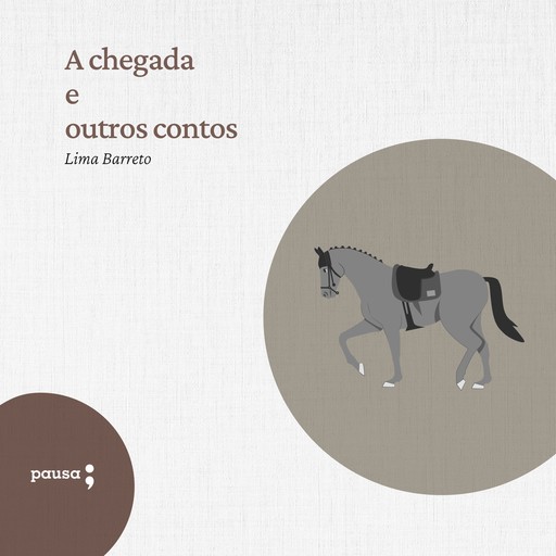 A chegada e outros contos, Lima Barreto
