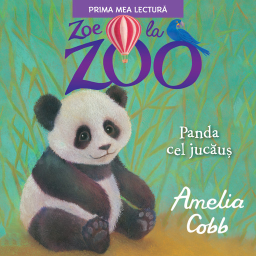 Zoe la zoo. Panda cel jucauș, Amelia Cobb