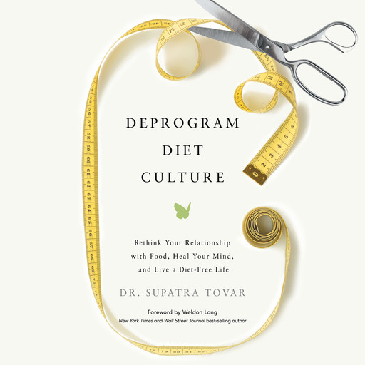 Deprogram Diet Culture, Supatra Tovar