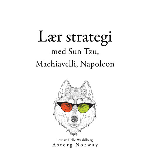 Lær strategi med Sun Tzu, Machiavelli, Napoleon ..., Nicolo Machiavelli, Sun Tzu, Napoléon Bonaparte