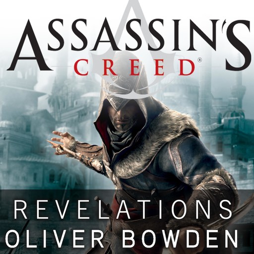 Assassin's Creed: Revelations, Oliver Bowden