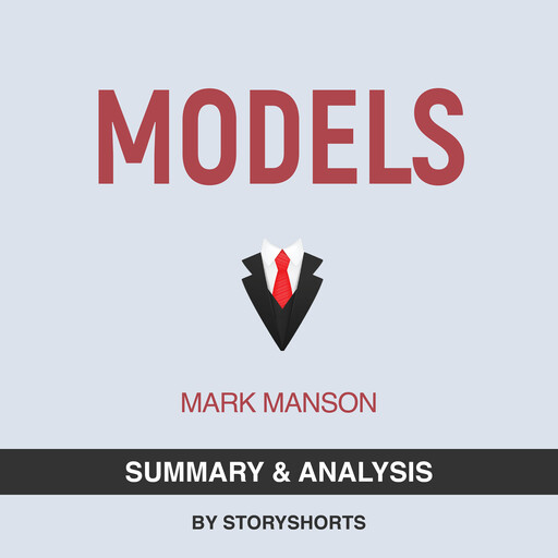 Summary & Analysis of Models By Mark Manson, Storyshorts