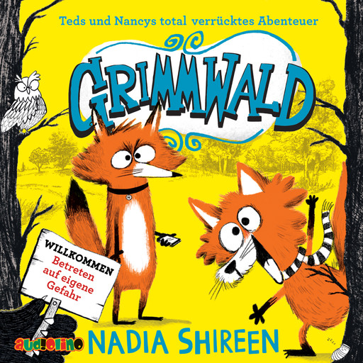 Teds und Nancys total verrücktes Abenteuer - Grimmwald, Band 1 (Gekürzt), Nadia Shireen