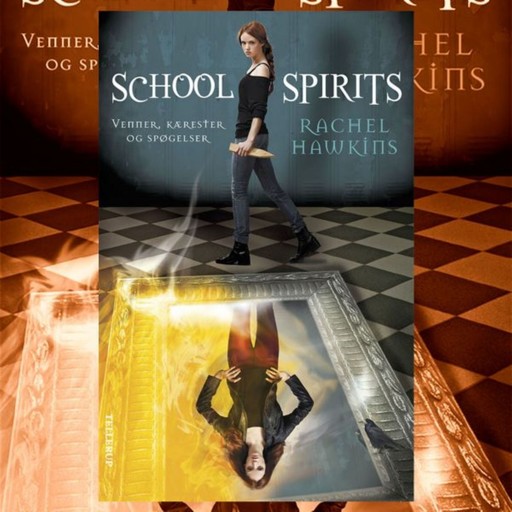School Spirits #1: Venner, kærester og spøgelser, Rachel Hawkins