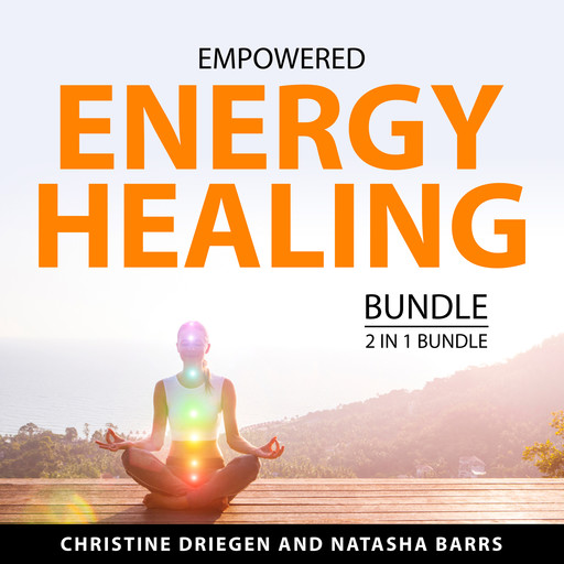 Empowered Energy Healing Bundle, 2 in 1 Bundle, Christine Driegen, Natasha Barrs