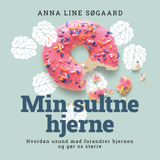 Min sultne hjerne, Anna Line Søgaard