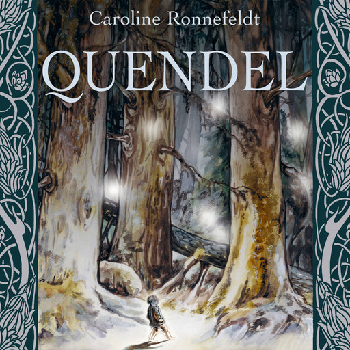 Quendel - Quendel, Band 1 (ungekürzt), Caroline Ronnefeldt