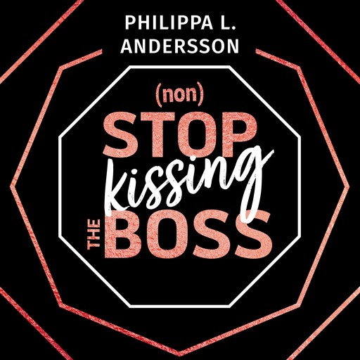 nonStop kissing the Boss, Philippa L. Andersson