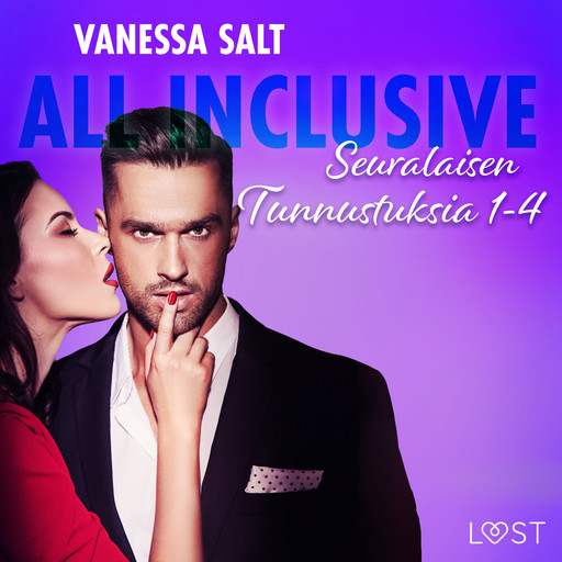 All Inclusive – Seuralaisen Tunnustuksia 1-4, Vanessa Salt