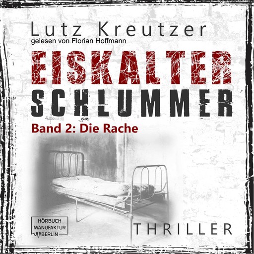 Die Rache - Eiskalter Schlummer, Band 2 (ungekürzt), Lutz Kreutzer