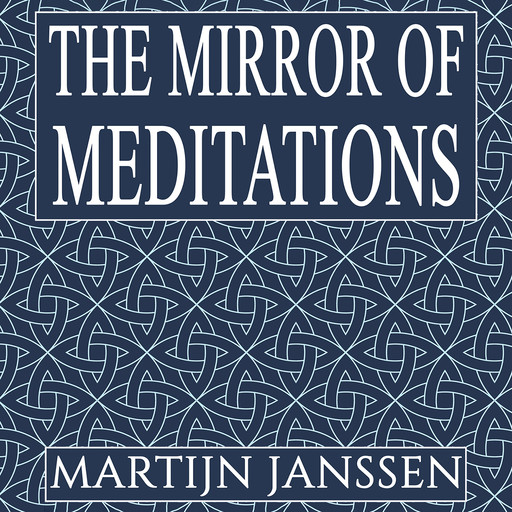 The Mirror of Meditations, Martijn Janssen