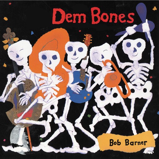 Dem Bones, Bob Barner