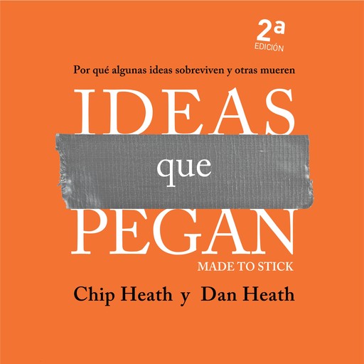 Ideas que pegan, Chip Heath, Dan Heath