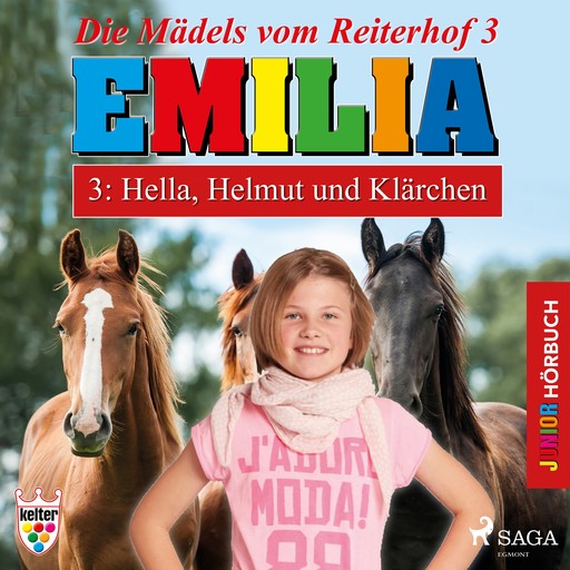 Die Mädels vom Reiterhof 3: Hella, Helmut und Klärchen - Hörbuch Junior Emilia, Karla Schniering
