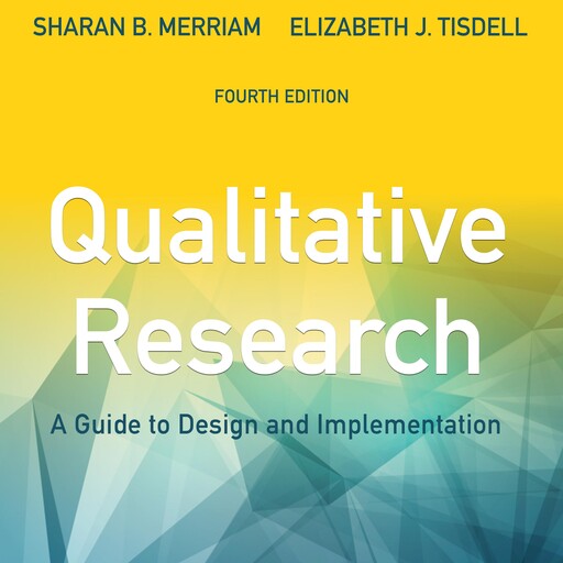 Qualitative Research, Sharan B.Merriam, Elizabeth J.Tisdell