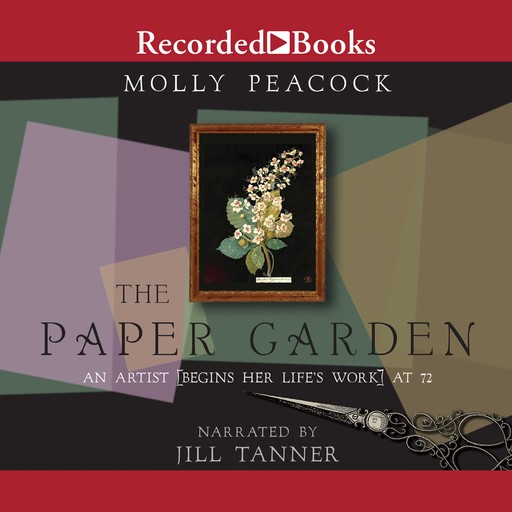 The Paper Garden, Molly Peacock