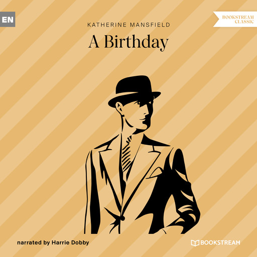 A Birthday (Unabridged), Katherine Mansfield
