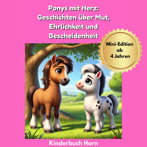 Ponys mit Herz: Geschichten über Mut, Ehrlichkeit und Bescheidenheit - Mini Edition, Stefan Horn