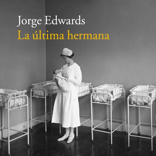 La última hermana, Jorge Edwards