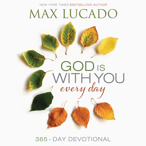God Is With You Every Day, Max Lucado