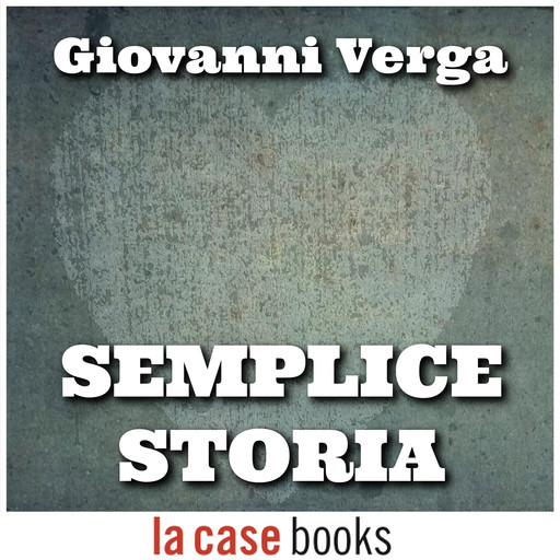 Semplice storia, Giovanni Verga