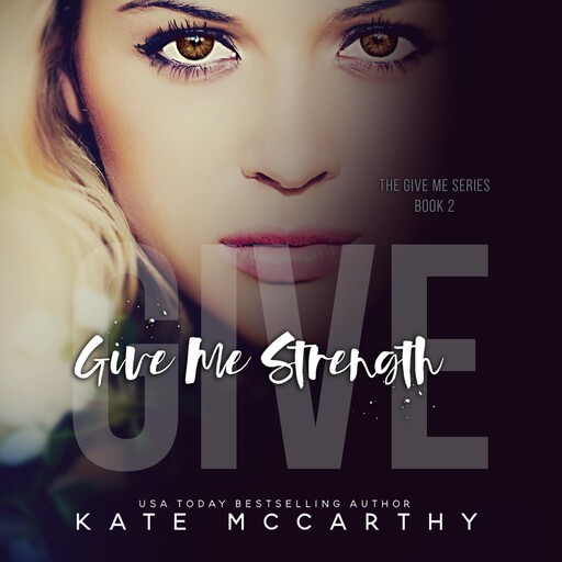 Give Me Strength, Kate McCarthy
